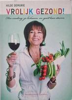 Vrolijk gezond! - Hilde Demurie - 2009, Livres, Santé, Diététique & Alimentation, Comme neuf, Régime et Alimentation, Enlèvement ou Envoi