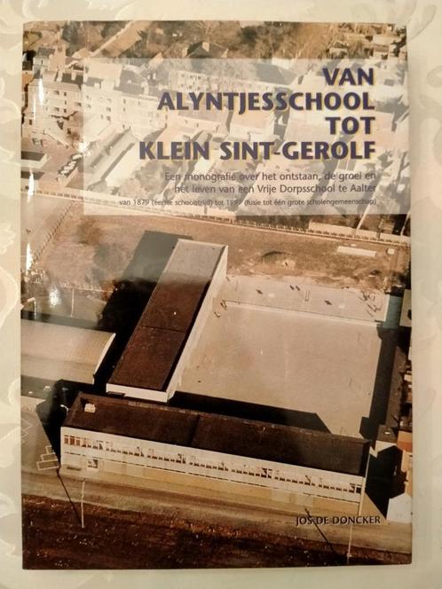 Geschenktip Aalter: Van Alyntjesschool tot klein Sint-Gerolf, Boeken, Geschiedenis | Stad en Regio, Ophalen of Verzenden