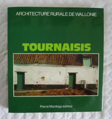 Architecture rurale de Wallonie: Tournaisis - Mardaga