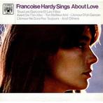 Françoise Hardy – Francoise Hardy Sings About Love, CD & DVD, Enlèvement ou Envoi, 1960 à 1980, Utilisé, 12 pouces