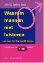 Waarom mannen niet luisteren..en maar 1 ding tegelijk kunnen, Boeken, Sociale psychologie, Allan & Barbara Pease, Ophalen of Verzenden