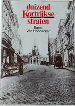 Duizend Kortrijkse straten van E. Van Hoonacker, Ophalen, Gelezen, Egied Van Hoonacker