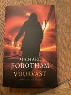 Michael Robotham - Vuurvast, Boeken, Ophalen of Verzenden, Michael Robotham