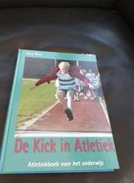 Boek De Kick in atletiek, Boeken, Ophalen of Verzenden, Zo goed als nieuw, Overige onderwerpen