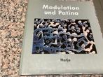 MODULATION und PATINA. Hatje, Ophalen of Verzenden, Zo goed als nieuw, Schilder- en Tekenkunst