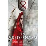 Daniëlle HERMANS - IN VREDESNAAM, Livres, Thrillers, Enlèvement, Comme neuf, Pays-Bas