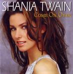 Shania Twain - Come on Over (cd), Ophalen of Verzenden