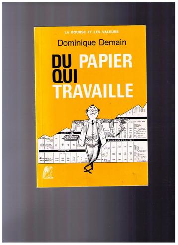 BOURSE. Du papier qui travaille Dominique Demain . 1971 beschikbaar voor biedingen