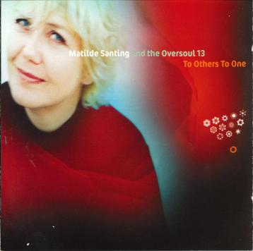 Matilde Santing And The Oversoul 13 -To Others To One ( cd )