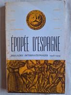 Épopée d'Espagne brigades internationales 1936-1939, Livres, Comme neuf, Enlèvement ou Envoi