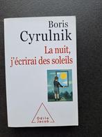 La nuit, j'écrirai des soleils - Boris Cyrulnik, Boeken, Filosofie, Ophalen of Verzenden, Zo goed als nieuw, Praktische filosofie