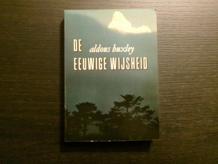 De eeuwige wijsheid  -Aldous Huxley-, Boeken, Esoterie en Spiritualiteit, Ophalen of Verzenden