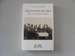 1918 l'année décisive - Volume 1 : Les ultimes offensives, Boeken, Oorlog en Militair, Gelezen, Algemeen, Ophalen of Verzenden