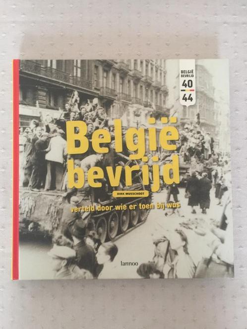België bevrijd ( WO II ) ( Dirk Musschoot), Boeken, Oorlog en Militair, Ophalen of Verzenden