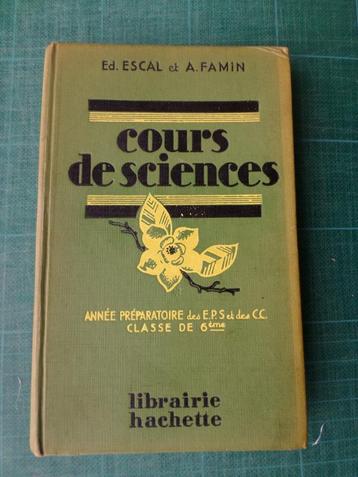 Cours de Sciences (Ed. Escal) - 1939 – 297 pages beschikbaar voor biedingen
