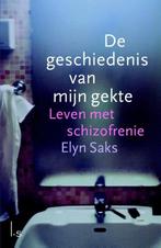De geschiedenis van mijn gekte / Elyne Saks, Boeken, Ophalen of Verzenden, Zo goed als nieuw