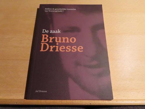 De zaak Bruno Driesse –  Jef Driesse Hebben de gerechtelijke, Boeken, Biografieën, Zo goed als nieuw, Overige, Ophalen of Verzenden