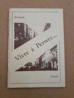 Vivre à Perwez (B.W.) - Présent-Passé, Boeken, Geschiedenis | Nationaal, Gelezen, COLLECTIF, Ophalen of Verzenden