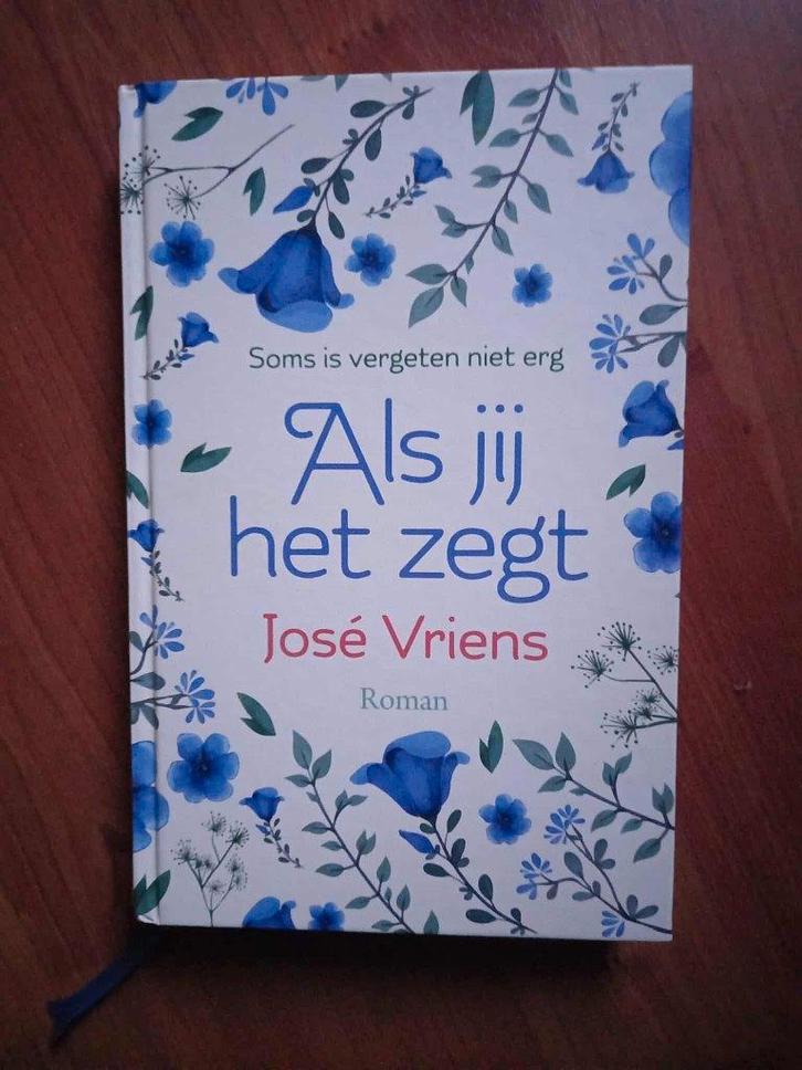 Als jij het zegt - José Vriens (2024), Livres, Romans, Neuf, Pays-Bas, Envoi