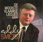 Eddy Smets – De Mooiste Vlaamse Liedjes Van, Cd's en Dvd's, Ophalen of Verzenden, Zo goed als nieuw