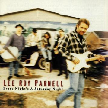Lee Roy Parnell - Every Night's A Saturday Night - Lee Roy P