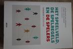 Het speelveld, de spelregels en de spelers-Sociologie (KUL), Boeken, Studieboeken en Cursussen, Ophalen of Verzenden, Nieuw, Hoger Onderwijs