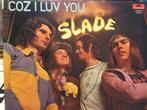 Slade.Coz I Luv You.Hoes met tape.Vinyl in nieuwstaat., Autres formats, Autres genres, Utilisé, Enlèvement ou Envoi