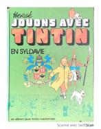 JOUONS AVEC TINTIN EN SYLDAVIE ,HERGÉ, Livres, Livres pour enfants | 4 ans et plus, Garçon ou Fille, Livre de lecture, Utilisé