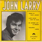 45T: John Larry: EP: Terug in mijn armen, Cd's en Dvd's, Vinyl | Nederlandstalig, Ophalen of Verzenden, Gebruikt, Overige formaten