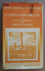L'Anti Versailles, ou Palais Royal de Philippe Égalité -1974, Gelezen, René Héron de Villefosse, Verzenden, Europa