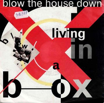 vinyl  7"   -   Living In A Box – Blow The House Down beschikbaar voor biedingen