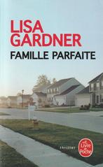 Famille parfaite Lisa Gardner, Lisa Gardner, Europe autre, Enlèvement ou Envoi, Neuf