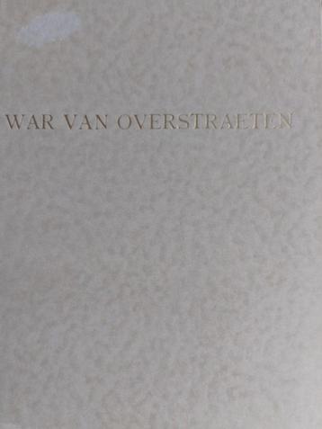 War van Overstraeten  2  1891 - 1981   Monografie beschikbaar voor biedingen