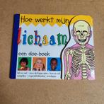 Doeboek: Hoe werkt mijn lichaam, Livres, Enlèvement ou Envoi, Utilisé, Non-fiction