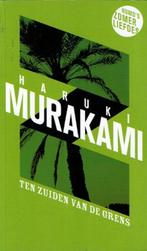 Te Koop Boek TEN ZUIDEN VAN DE GRENS Haruki Murakami, Boeken, Wereld overig, Haruki Murakami, Ophalen of Verzenden, Zo goed als nieuw