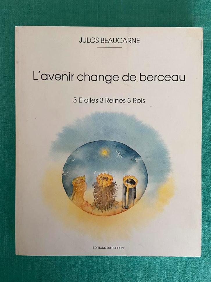 Rare ! L’AVENIR CHANGE DE BERCEAU - J. BEAUCARNE, Livres, Littérature, Utilisé, Belgique, Enlèvement ou Envoi