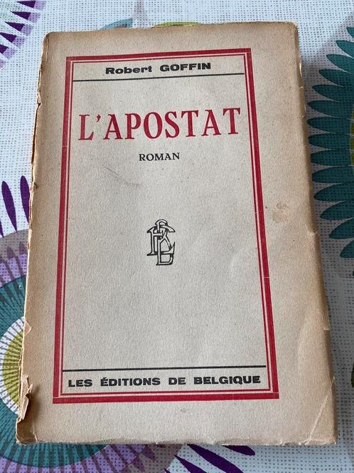 L’apostat - Robert Goffin roman  1935, Livres, Romans, Enlèvement ou Envoi