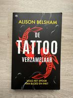 De tattooverzamelaar - Alison Belsham, Boeken, Detectives, Ophalen of Verzenden, Zo goed als nieuw, Alison Belsham