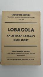 Lobagola - An african savage's own story - Leipzig 1930, Livres, Histoire mondiale, Utilisé, Enlèvement ou Envoi
