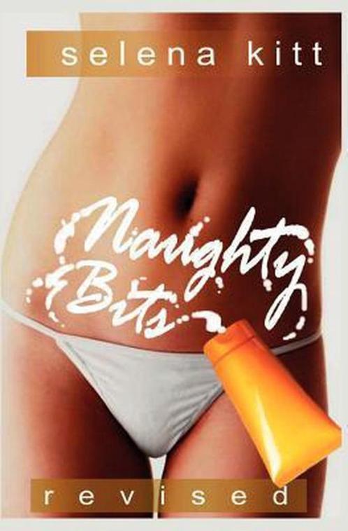 Naughty Bits - Selena Kitt, Boeken, Romans, Zo goed als nieuw, Verzenden