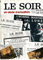 LE SOIR UN SIECLE D ACTUALITES 1887 1987 COMME NEUF, Autres régions, Enlèvement ou Envoi, Comme neuf, LE SOIR