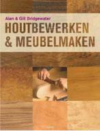 Houtbewerken en meubelmaken, Alan & Gill, Boeken, Ophalen of Verzenden