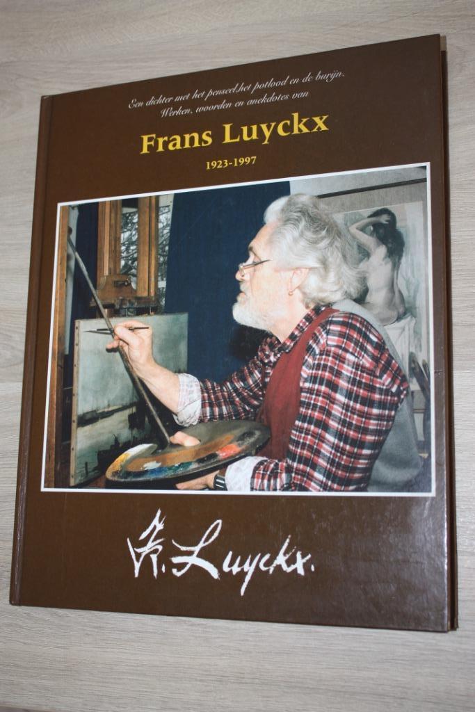 Frans Luyckx , boek HC , Een dichter met een penseel, ..., Boeken, Kunst en Cultuur | Beeldend, Zo goed als nieuw, Schilder- en Tekenkunst