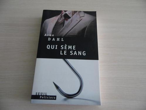 QUI SÈME LE SANG      ARNE DAHL, Boeken, Detectives, Zo goed als nieuw, Ophalen of Verzenden