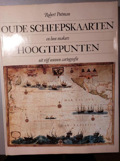 Oude scheepskaarten en hun makers hoogtepunten cartografie, Livres, Histoire mondiale, Comme neuf, Autres régions, Enlèvement ou Envoi