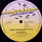 Chantelle – Make Me Believe In You, Cd's en Dvd's, Vinyl | Dance en House, Ophalen of Verzenden, Zo goed als nieuw, Disco
