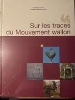 SUR LES TRACES DU MOUVEMENT WALLON (NEUF) - Freddy Joris,, Nieuw, Ophalen of Verzenden