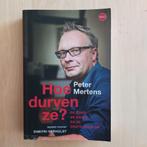 boek: Hoe durven ze? - Peter Mertens, Peter Mertens, Ophalen of Verzenden, Zo goed als nieuw, Politiek en Staatkunde