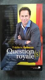 "Question(s) royale(s)" Frédéric Deborsu (2012), Enlèvement ou Envoi, Comme neuf, Frédéric Deborsu, 20e siècle ou après