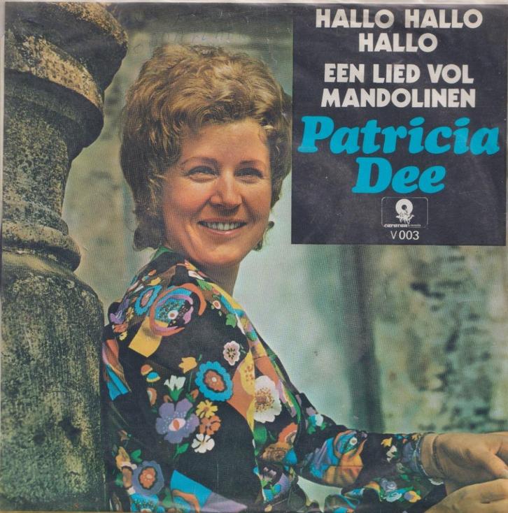 Patricia Dee - Hallo Hallo Hallo / Een lied vol mandolinen, Cd's en Dvd's, Vinyl Singles, Gebruikt, Single, Nederlandstalig, 7 inch